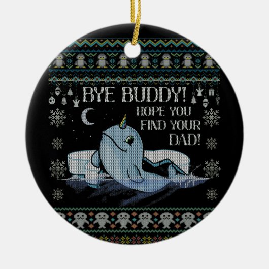 Bye Buddy H opeあなたのパパ醜いクリスマスを見つける セラミックオーナメント (正面)