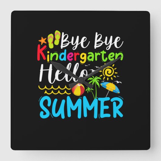 Bye Bye Kindergarten Hello Summer スクエア壁時計 (正面)