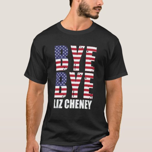 Bye Bye Liz Cheney Tシャツ (正面)