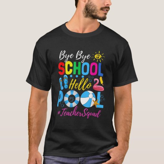 Bye Bye School Hello Pool先生コマンド Tシャツ (正面)