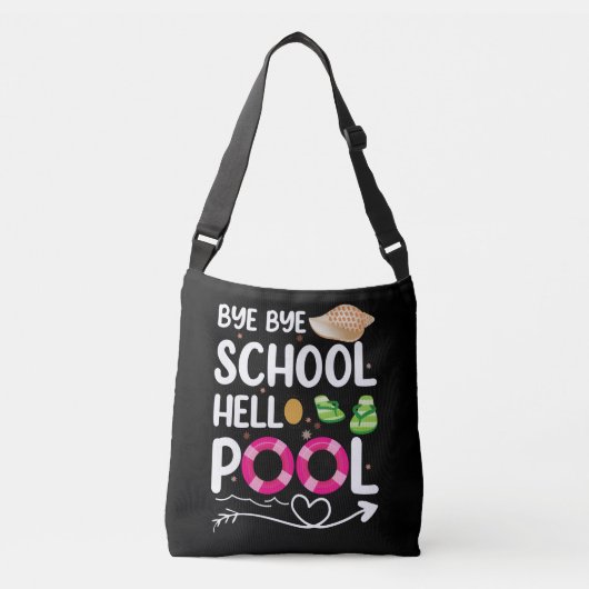 Bye Bye School Hello Pool Last Day Of School クロスボディバッグ (正面)