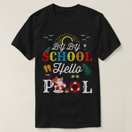 Bye Bye School Hello Pool Squad Summer Student Fun Tシャツ (デザイン正面)