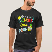 Bye Bye School Hello Pool Summer Student  Teacher Tシャツ (正面)