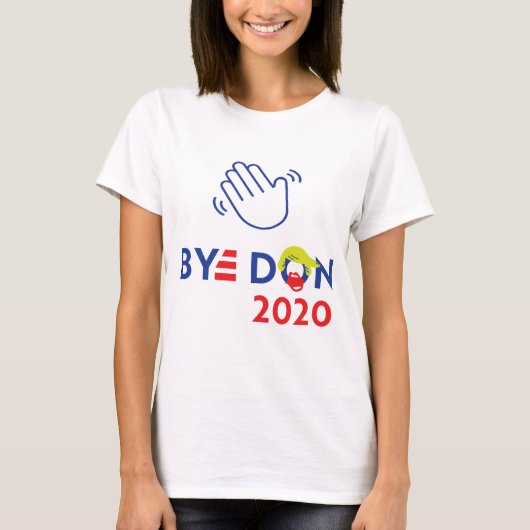 Bye Don 2020 (トランプ対バイデン氏)女子Tシャツ Tシャツ (正面)