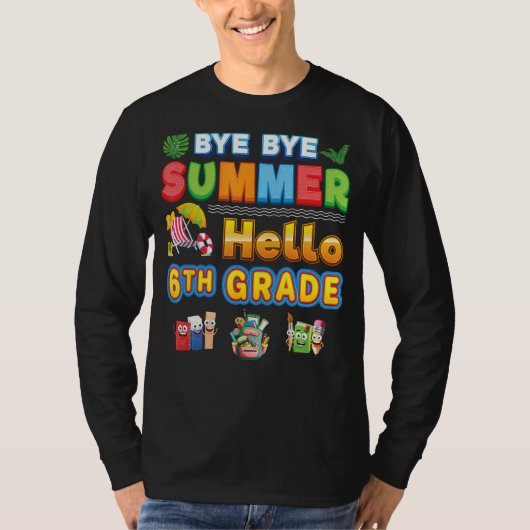 Bye Goodbye Summer Hello 6th Grade Back To School  Tシャツ (正面)
