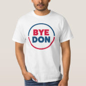 ByeDon - Bye, Bye Donald Trump - Joeバイデン氏2020 Tシャツ (正面)