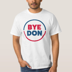 ByeDon - Bye, Bye Donald Trump - Joeバイデン氏2020 Tシャツ