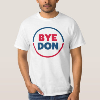 ByeDon - Bye, Bye Donald Trump - Joeバイデン氏2020 Tシャツ