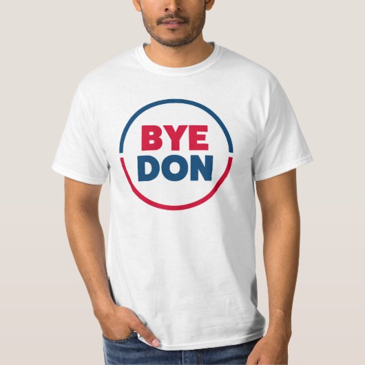ByeDon - Bye, Bye Donald Trump - Joeバイデン氏2020 Tシャツ (正面)