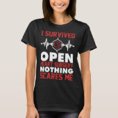 Bypass I Survived Open Heart Surgery Nothing Scare Tシャツ (正面)