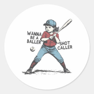 Bysebyll Girl Want To Be A Byller Shot Caller Byse ラウンドシール