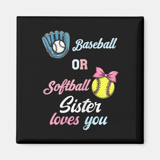 Bysebyll Or Softbyll Sister Loves You 性別発表 マグネット (正面)