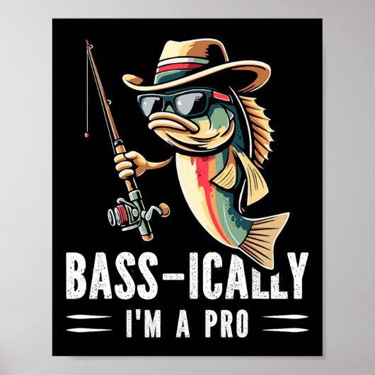 Byss-ically I Am A Pro Funny Fishing Lovers Fish  ポスター (正面)