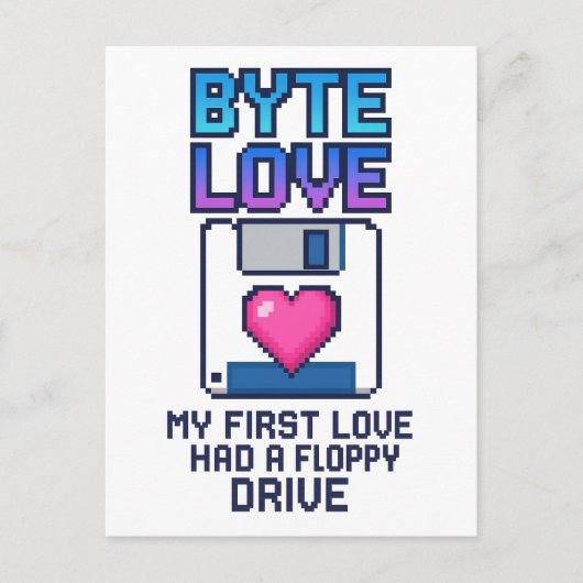 Byte Love: My first love had a floppy drive ポストカード (正面)