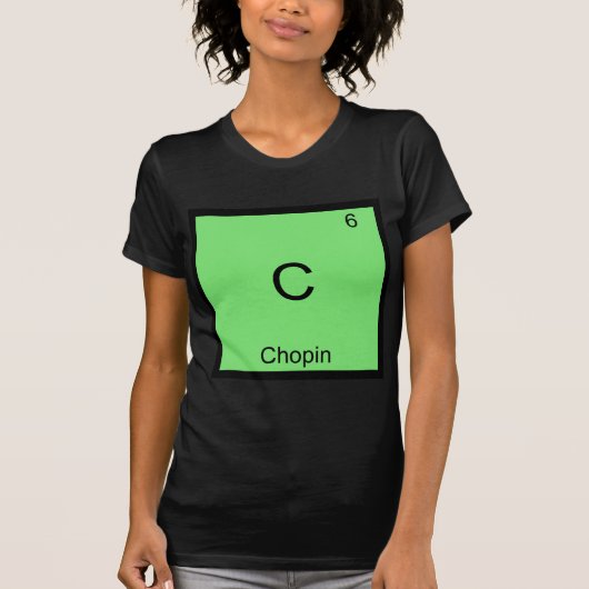 C - ショパン おもしろ 化学 元素記号 Tシャツ (正面)