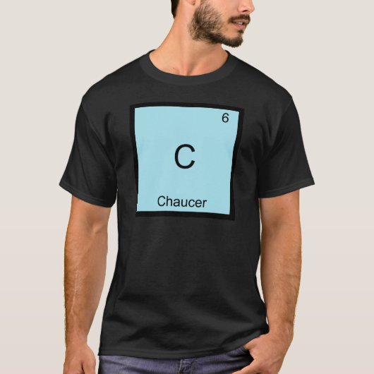 C – チョーサーおもしろい化学要素シンボルTシャツ Tシャツ (正面)