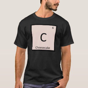 C - チーズケーキ 化学元素記号 Tシャツ