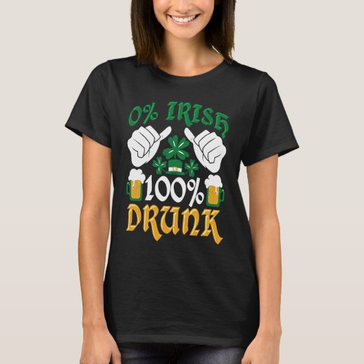 C  0 Irish 100 Drunk St Patrick's Day Tシャツ (正面)