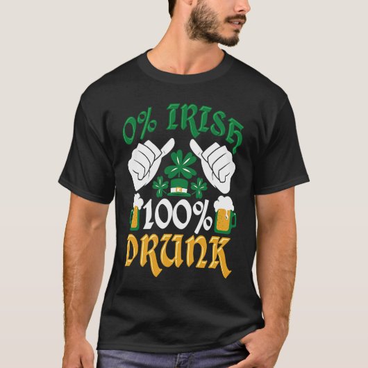 C  0 Irish 100 Drunk St Patrick's Day Tシャツ (正面)