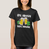 C 0 Irish 100 Drunk St Patrick's Day Tシャツ (正面)