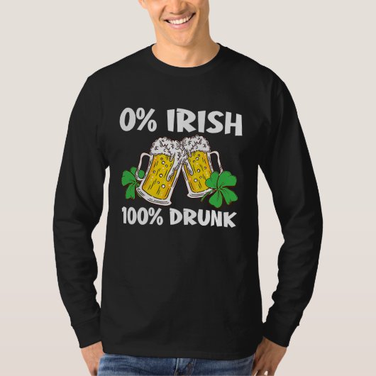 C 0 Irish 100 Drunk St Patrick's Day Tシャツ (正面)