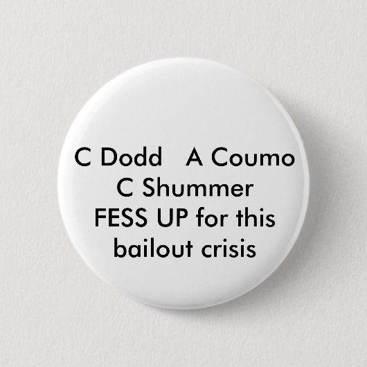 C Dodd   Coumo C SchumerFESSこの保釈のために… 缶バッジ (正面)