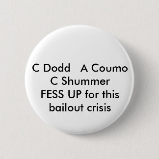 C Dodd   Coumo C SchumerFESSこの保釈のために… 缶バッジ
