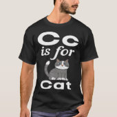 C Is For Cat Pre School Kindergarten Eacher Studen Tシャツ (正面)