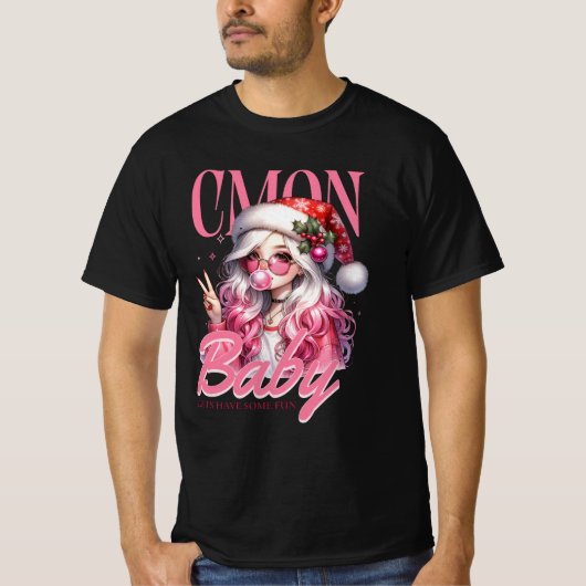 C’mon Baby – Christmas Fun Girl Design Tシャツ (正面)