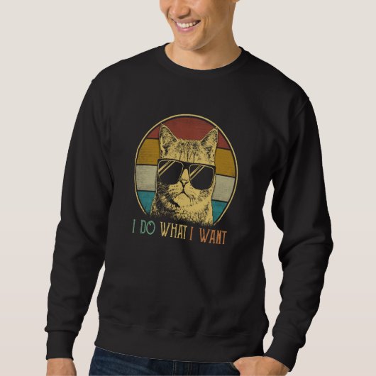 ca for mom I do what I want cat cat スウェットシャツ (正面)