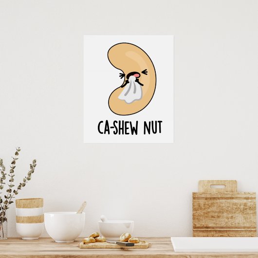 Ca-shew Funny Sneezing Cashew Nut Pun ポスター (キッチン)
