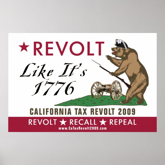 CA Tax Revolt 2009 - Revolt Like It's 1776 Poster ポスター (正面)