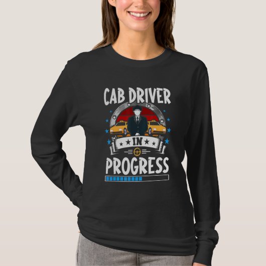 Cab Driver In Progress Trainee Student Tシャツ (正面)