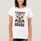 Cabana Boy In The House Bartending Bartender Tシャツ (正面)