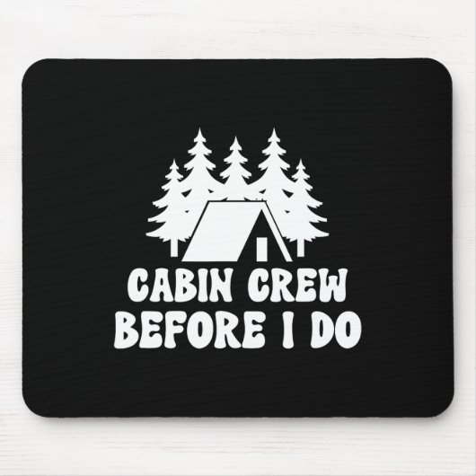 Cabin Crew Before I Do - 花嫁バチェラーキャンプ マウスパッド (正面)