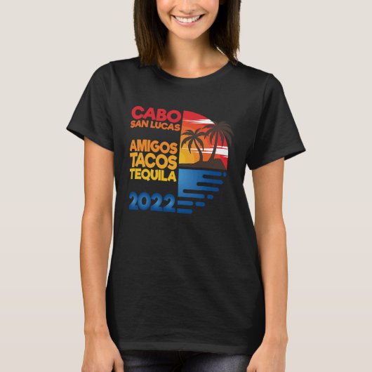 Cabo San Lucas Amigos Tacos Tequila 2022 Matchig G Tシャツ (正面)