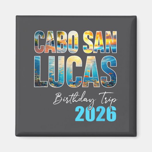 Cabo San Lucas Birthday Trip 2026 Vacation Party C マグネット (正面)