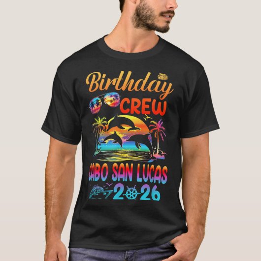 Cabo San Lucas Birthday Trip Vacation 2026 Matchin Tシャツ (正面)