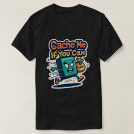 Cache Me もし You Can おもしろい Programmer Tシャツ