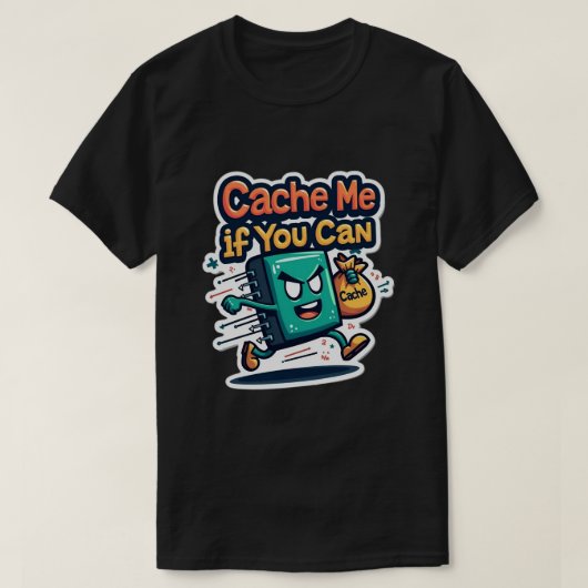 Cache Me もし You Can おもしろい Programmer Tシャツ (デザイン正面)