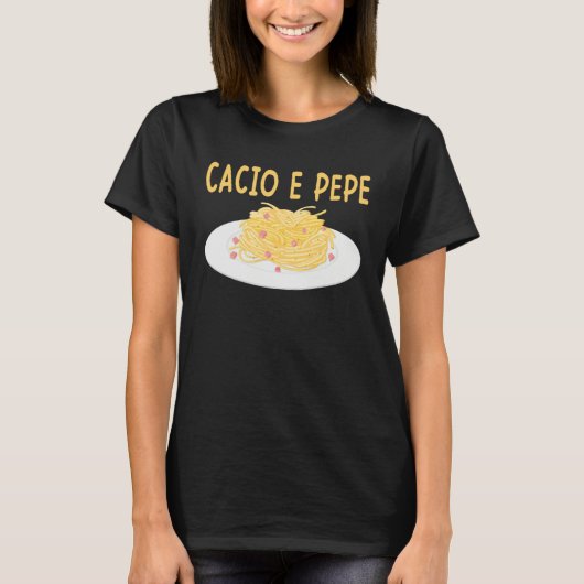Cacio e Pepe Italian Food Cuisine Pasta  Food Tシャツ (正面)
