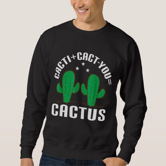 Cacti+Cact you=Cactus Cacti Cact you スウェットシャツ (正面)