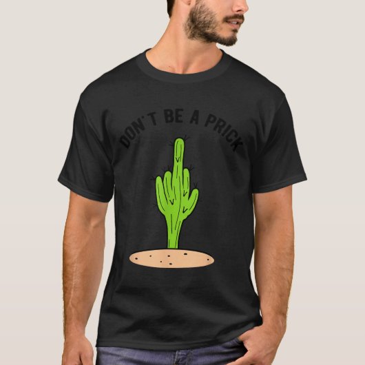 Cactus Don't Be A  Tシャツ (正面)