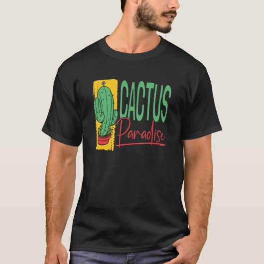 Cactus Paradise  Succulant Plants Garden Gardening Tシャツ (正面)