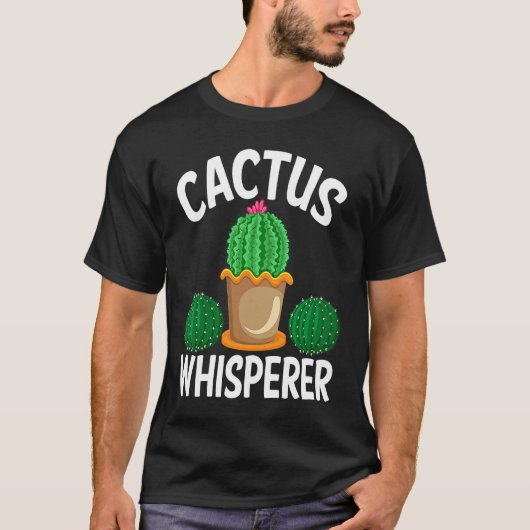 Cactus Whisperer I Succulent I Cactus Tシャツ (正面)