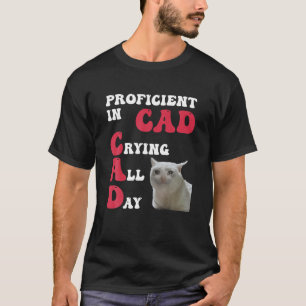 Cad泣き叫びに習熟おもしろいTo Sh Tシャツ