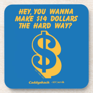 Caddyshack Hey, Wanna Make $14 The Hard Way? コースター