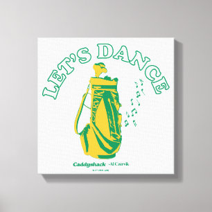 Caddyshack   Let's Dance キャンバスプリント