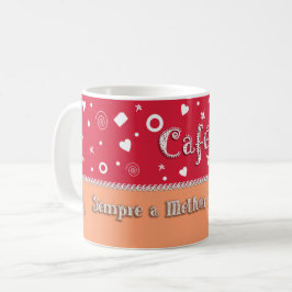 Café: sempre a melhor resposta! コーヒーマグカップ