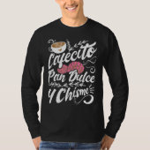 Cafecito Pan Dulce Y Chisme  Latina Hispanic Mexic Tシャツ (正面)